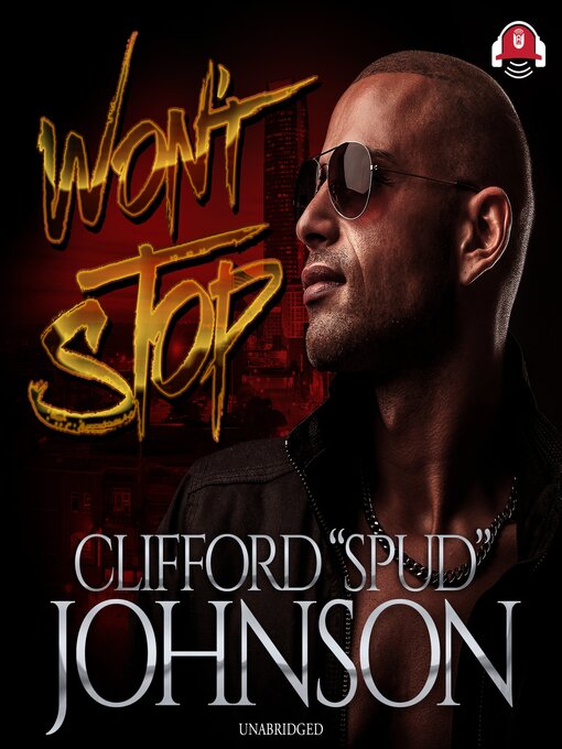 Title details for Won't Stop by Clifford "Spud" Johnson - Available